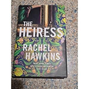 The Heiress A Novel by Rachel Hawkins Rachel First Edition